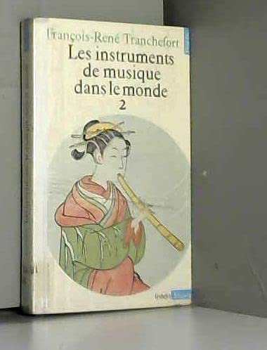 Beispielbild fr Les instruments de musique dans le monde (2 volumes). Collection : Points/Musique, N 4. zum Verkauf von AUSONE