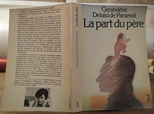 Beispielbild fr La Part du p re Delaisi de Parseval, Genevi ve zum Verkauf von LIVREAUTRESORSAS