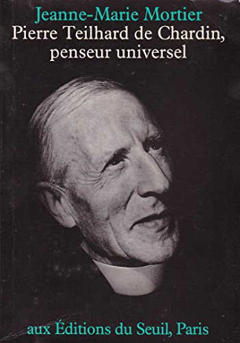 Beispielbild fr Pierre teilhard de chardin, penseur universel zum Verkauf von Ammareal