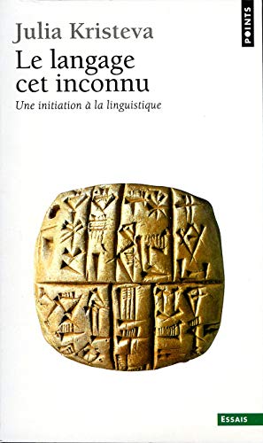 9782020057745: Le Langage, cet inconnu: Une initiation  la linguistique (Points Essais)