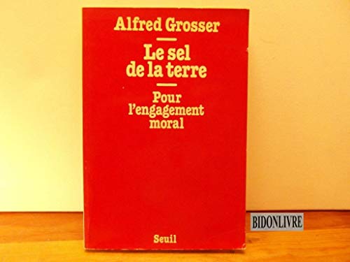 Stock image for Le sel de la Terre. Pour l'engagement moral for sale by Librairie La MASSENIE  MONTOLIEU