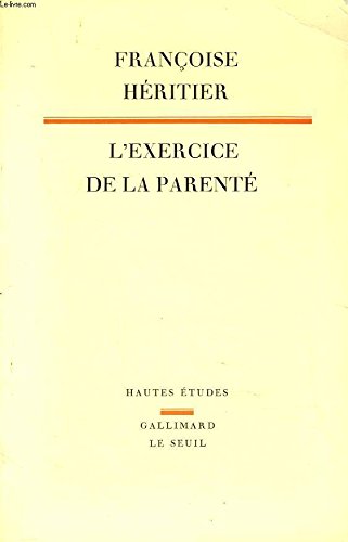 L'exercice de la parenteÌ (Hautes eÌtudes) (French Edition) (9782020059954) by HeÌritier, FrancÌ§oise