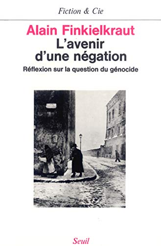 Beispielbild fr L'Avenir d'une n?gation - R?flexion sur la question du g?nocide zum Verkauf von SecondSale