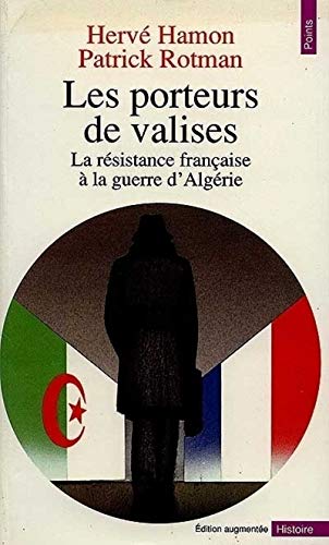Stock image for Les porteurs de valises. La rsistance franaise  la guerre d'Algrie for sale by Ammareal