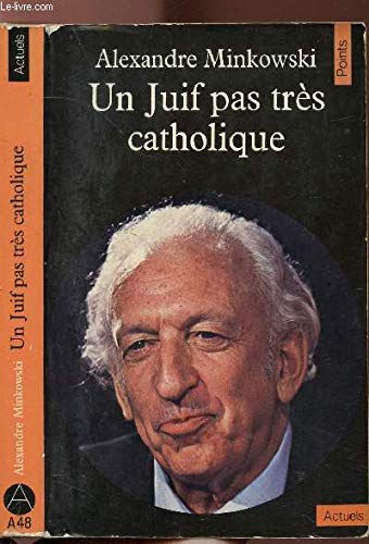 UN JUIF PAS TRES CATHOLIQUE