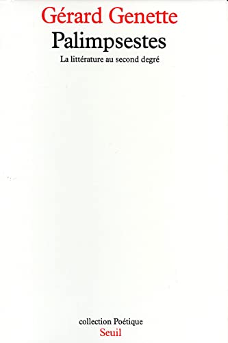 Stock image for Palimpsestes: La littrature au second degr (Collection Potique) for sale by Gallix
