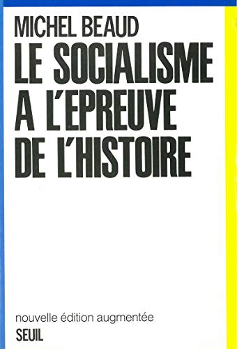 Beispielbild fr Le Socialisme  l'preuve de l'histoire, 1800-1981 zum Verkauf von medimops