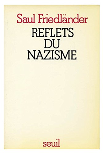 Reflets du nazisme (French Edition) (9782020061209) by FriedlaÌˆnder, Saul