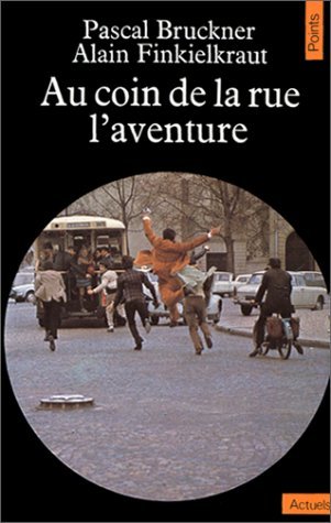Beispielbild fr Au coin de la rue l'aventure. Collection Points/Actuel, A 50. zum Verkauf von AUSONE