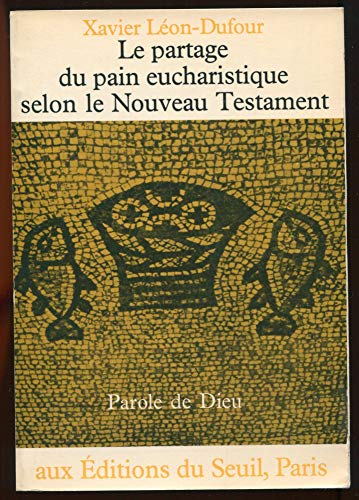 Beispielbild fr Le Partage du pain eucharistique selon le Nouveau Testament zum Verkauf von Ammareal