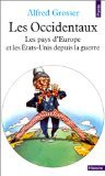 Les occidentaux: Les pays d'Europe et les Etats-Unis depuis la guerre (Points. Histoire)