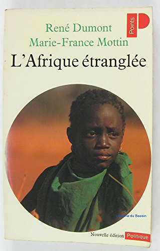 Stock image for L'Afrique Etranglee: Zambie, Tanzanie, Senegal, Cote-d'Ivoire, Guinee-Bissau, Cap-Vert for sale by Persephone's Books