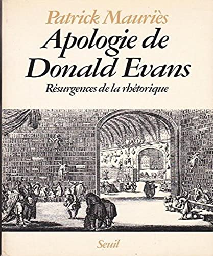 Apologie de Donald Evans. RÃ©surgences de la rhÃ©torique (9782020061780) by MauriÃ¨s, Patrick