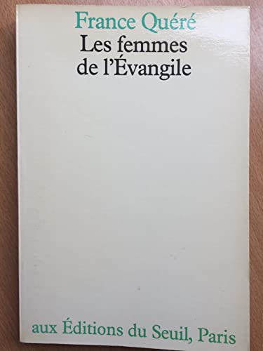 Les femmes de l'Evangile (French Edition) (9782020061803) by QueÌreÌ, France