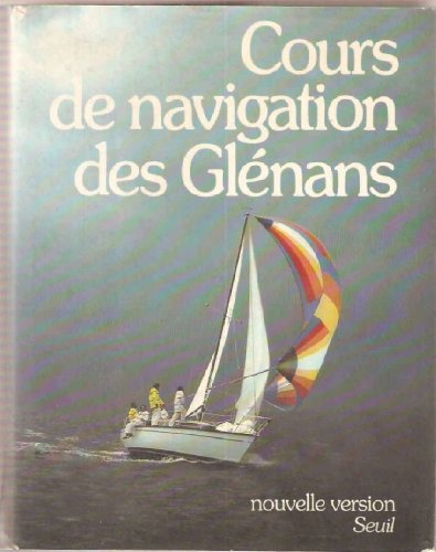 Stock image for COURS DE NAVIGATION DES GLENANS for sale by Second Story Books, ABAA