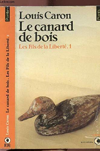 Beispielbild fr Les Fils De La Libert Tome 1 - Le Canard De Bois zum Verkauf von Better World Books Ltd