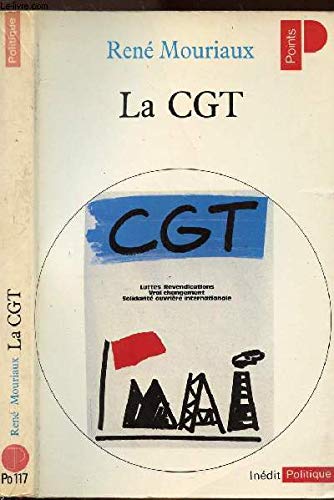 Stock image for La C.G.T.: [Confdration gnrale du travail]: for sale by Ammareal