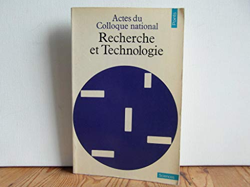 9782020062336: Recherche et Technologie : Actes du Colloque national, 13-16 janvier 1982