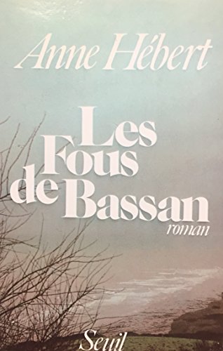 Beispielbild fr Les fous de Bassan: Roman (French Edition) zum Verkauf von Better World Books