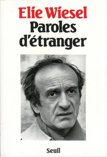 Paroles d'Ã©tranger (9782020062725) by Wiesel, Elie