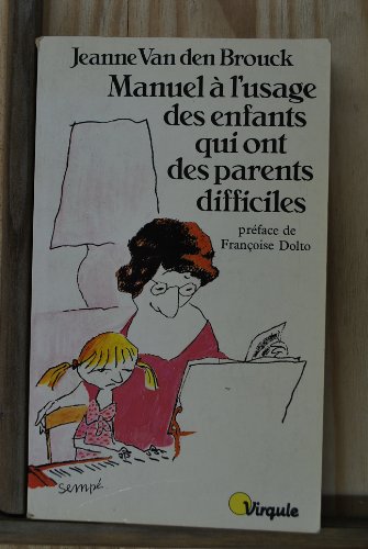 Imagen de archivo de Manuel  l'usage des enfants qui ont des parents difficiles a la venta por ThriftBooks-Dallas
