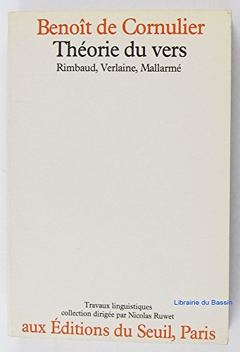Beispielbild fr Thorie du vers: Rimbaud, Verlaine, Mallarm (Travaux linguistiques) zum Verkauf von Anybook.com