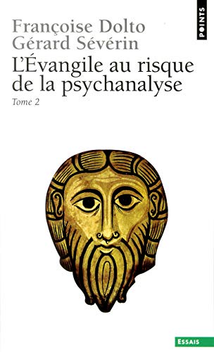 Stock image for L'Evangile au risque de la psychanalyse, tome 2 Dolto, Francoise and Severin, Gerard for sale by LIVREAUTRESORSAS