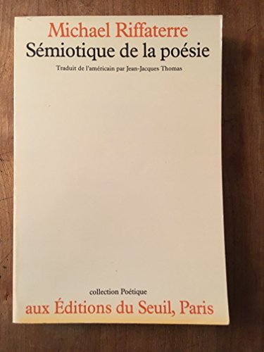 Imagen de archivo de Semiotique de la poesie . Traduit de l'anglais par Jean-Jacques Thomas. a la venta por Ganymed - Wissenschaftliches Antiquariat