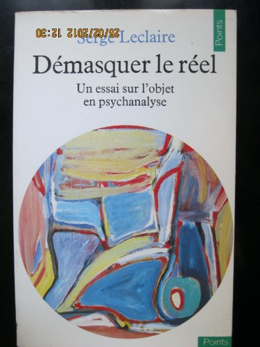 Stock image for D?masquer le r?el - Serge Leclaire for sale by Book Hmisphres