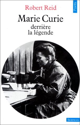 Imagen de archivo de Marie Curie derrire la lgende. Collection : Points/Sciences, S 35. a la venta por AUSONE