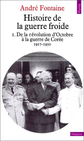 Imagen de archivo de Histoire de la guerre froide 1 : De la Rvolution d'octobre  la guerre de core, 1917-1950 a la venta por Ammareal