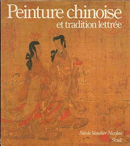 Imagen de archivo de Peinture Chinoise et tradition lettree a la venta por Moe's Books