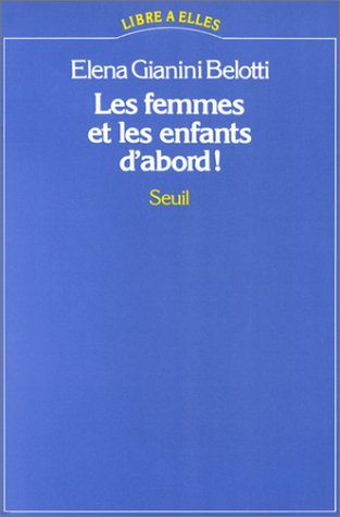 Beispielbild fr Les femmes et les enfants d'abord ! zum Verkauf von Ammareal