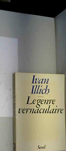 Le Genre vernaculaire (9782020064583) by Ivan Illich