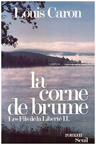 Beispielbild fr Les Fils de la Libert, Tome 2 : La Corne de brume zum Verkauf von medimops