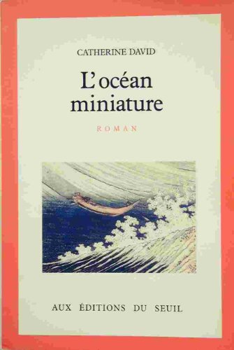 L'oceÌan miniature: Roman (French Edition) (9782020065412) by David, Catherine
