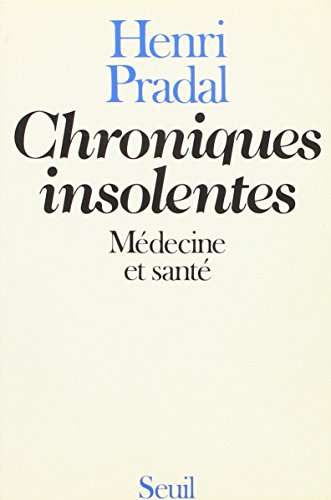 Stock image for Chroniques insolentes. Mdecine et sant for sale by Ammareal
