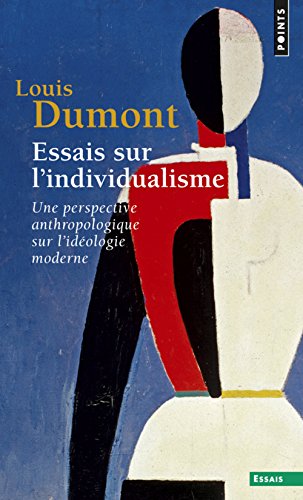 Beispielbild fr Essais sur l'individualisme: Une perspective anthropologique sur l'ideologie moderne (Collection Esprit) (French Edition) zum Verkauf von Better World Books