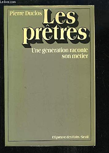 Beispielbild fr Les pretres / une generation raconte son metier zum Verkauf von medimops