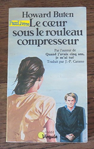Stock image for Le Coeur sous le rouleau compresseur for sale by Frederic Delbos