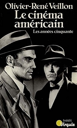 Imagen de archivo de Le Cinema Americain: Les Annees Cinquante, 1945-1960 (Collection Points. Serie Point-Virgule ; V25) (French Edition) a la venta por Katsumi-san Co.