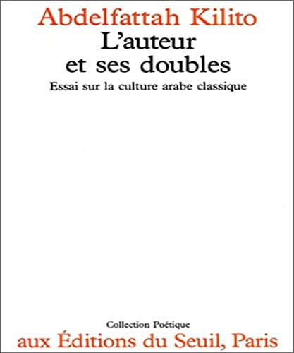 Stock image for L'Auteur et ses doubles. Essai sur la culture arabe classique for sale by Ammareal
