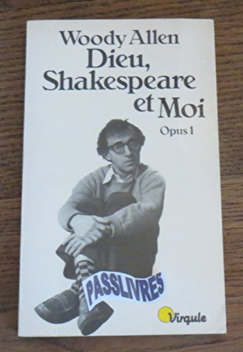 Dieu, Shakespeare et Moi Tome 1: Dieu, Shakespeare et Moi (9782020086172) by Woody Allen