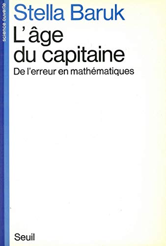 Stock image for L'age du capitaine: De l'erreur en mathematiques (Science ouverte) (French Edition) for sale by Better World Books