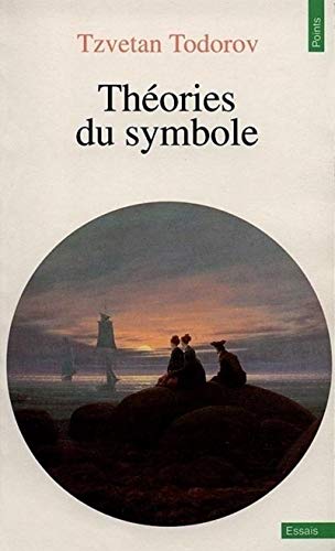 ThÃ©ories du symbole (Points essais) (French Edition) (9782020086509) by Todorov, Tzvetan