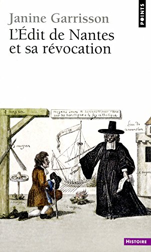 Stock image for L'Edit de Nantes et sa r vocation , histoire d'une intol rance [Paperback] Janine Garrisson for sale by LIVREAUTRESORSAS