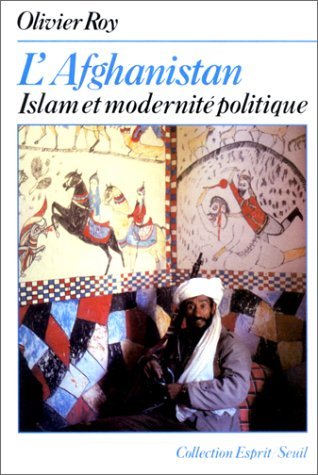 9782020087445: L'Afghanistan. Islam et modernit politique