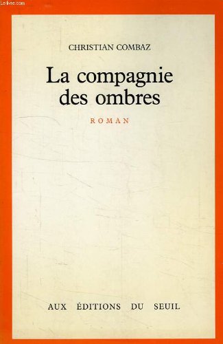 Beispielbild fr La compagnie des ombres zum Verkauf von Ammareal