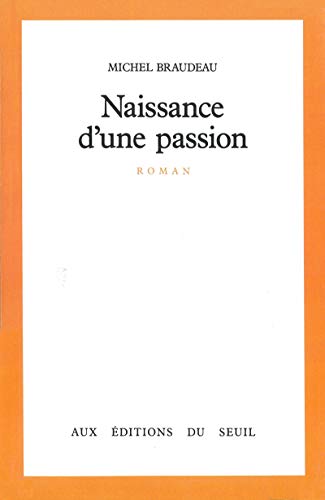 Beispielbild fr Naissance d'une passion zum Verkauf von Librairie Th  la page