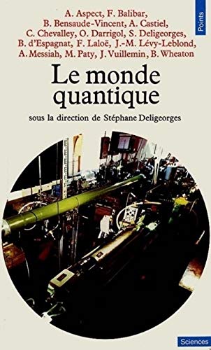 Beispielbild fr Le monde quantique. Collection : Points sciences, S 46. zum Verkauf von AUSONE